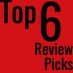 Top 6 Review Picks
